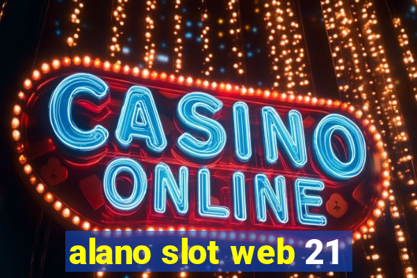 alano slot web 21